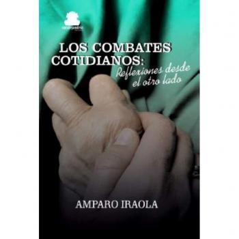 Los combates cotidianos: reflexiones desde el otro lado
