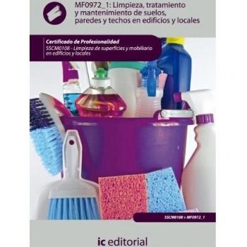 Limpieza, tratamiento y mantenimiento de suelos, paredes y techos en edificios y locales. sscm0108 - limpieza de superficies y mobiliario en edificios y locales