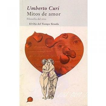 Mitos de amor: Filosofía del eros: 48 - Curi Umberto