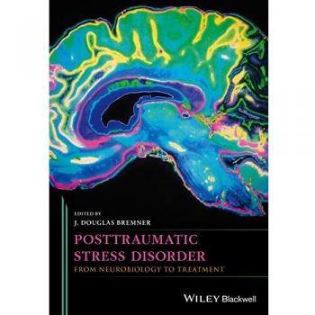 Comprehensive Guide to Posttraumatic Stress Disorder: Neurobiology and Treatment Approaches