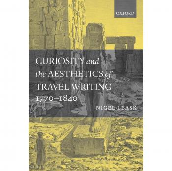 Curiosity and Aesthetics of Travel Writing: 1770-1840 - Historical Analysis and Literary Exploration