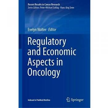 Regulatory and Economic Aspects in Oncology: 213