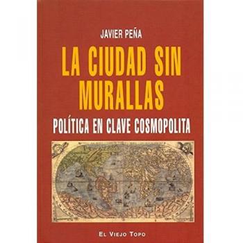 La ciudad sin muralllas: Política en clave cosmopolita