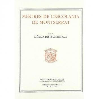 Mestres de l'Escolania de Montserrat, Volum IV. Música instrumental. I
