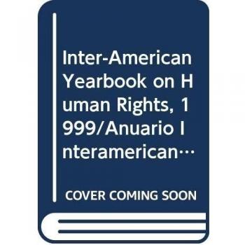 Inter-American Yearbook on Human Rights / Anuario Interamericano de Derechos Humanos, Volume 15