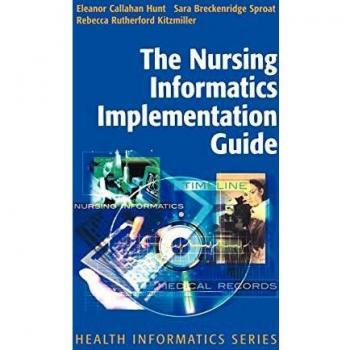 Nursing Informatics Implementation Guide: A Comprehensive Health Informatics Resource
