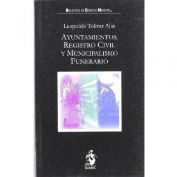 Ayuntamientos, Registro Civil y Municipalismo Funerario