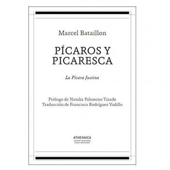 Pícaros y picaresca: La pícara justina: 6 - Bataillon, Marcel