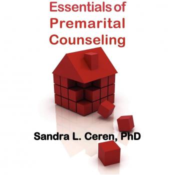 Premarital Counseling Essentials: Creating Compatible Couples Guide (New Horizons in Therapy Series)