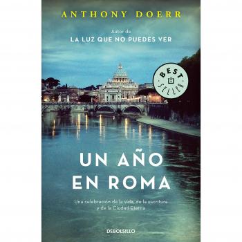 Un año en Roma: Una celebración de la vida, de la escritura y de la Ciudad Eterna - DOERR, ANTHONY