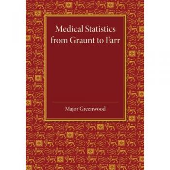 Estadísticas Médicas: De Graunt a Farr (Edición en Rústica)