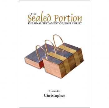 The Sealed Portion: The Final Testament of Jesus Christ by Christopher Na - English Edition