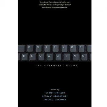 Science Blogging: The Essential Guide