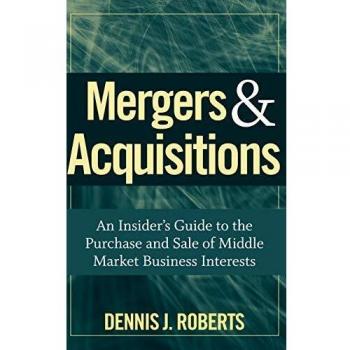 Mergers & Acquisitions Insider's Guide: Hardback Edition for Middle Market Business Transactions