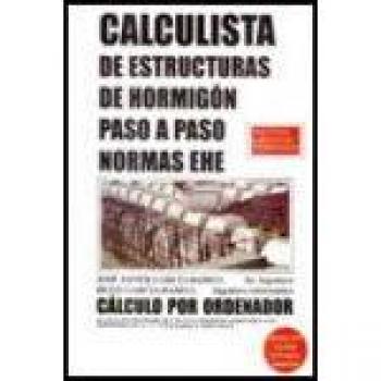 CALCULISTA DE ESTRUCTURAS DE HORMIGON PASO A PASO - NORMAS EHE