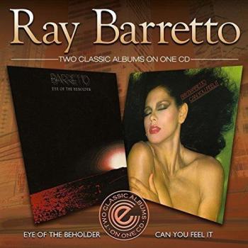 Ray Barretto Eye Of The Beholder Can You Feel It? Music CD