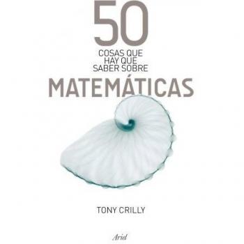 50 cosas que hay que saber sobre las matemáticas
