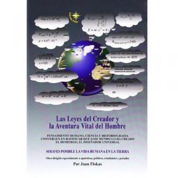 Leyes del creador y la aventura vital del hombre, las