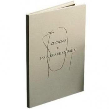 Policromia o la galeria dels miralls, 1999