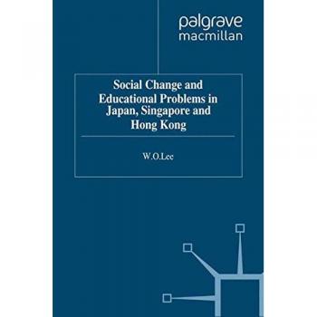 Social Change and Educational Problems in Japan, Singapore and Hong Kong