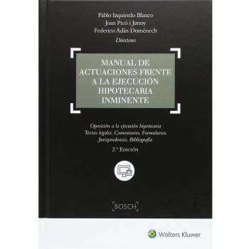 Manual de actuaciones frente a la ejecución hipotecaria inminente
