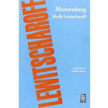 Blumenberg: 1 - Sibylle Lewitscharoff