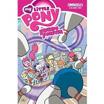 My Little Pony: Friends Forever Omnibus Volume 1