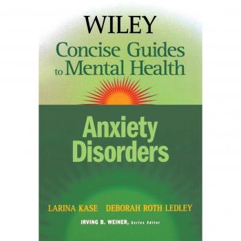 Wiley Concise Guide to Mental Health: Anxiety Disorders