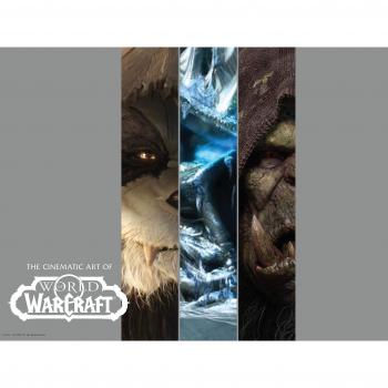 The Cinematic Art of World of Warcraft: Volume I
