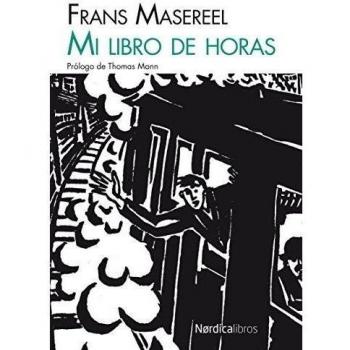 Mi Libro De Horas: 46 - Frans Masereel
