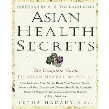 Asian Health Secrets: The Complete Guide to Asian Herbal Medicine