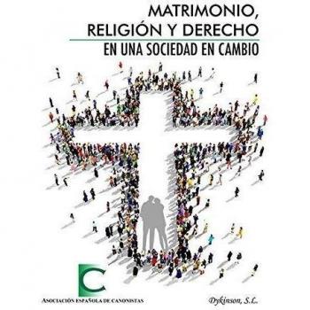 Matrimonio, Religión y Derecho en una sociedad en cambio.