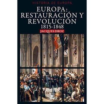 Europa: restauración y Revolución: 1815-1848: 24 - Jacques Droz