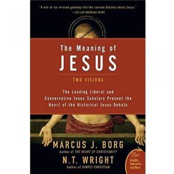 The Meaning of Jesus: Two Visions