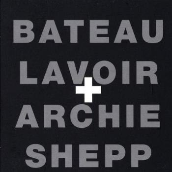 Bateau Lavoir Archie Shepp