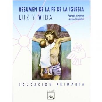 Luz y Vida. Resumen de la fe de la iglesia. Primaria