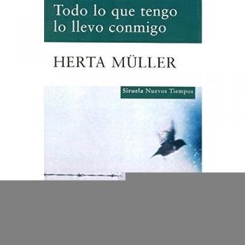 Todo lo que tengo lo llevo conmigo: 172 - Herta Müller