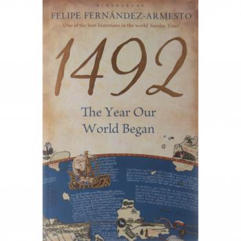 1492: The Year Our World Began