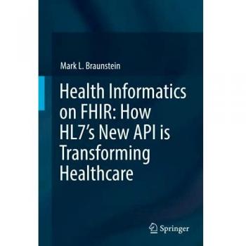 Health Informatics on FHIR: How HL7's New API is Transforming Healthcare