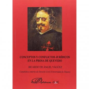 Conceptos y conflictos jurídicos en la prosa de Quevedo