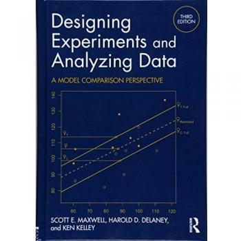 Designing Experiments and Analyzing Data: A Model Comparison Perspective, Third Edition