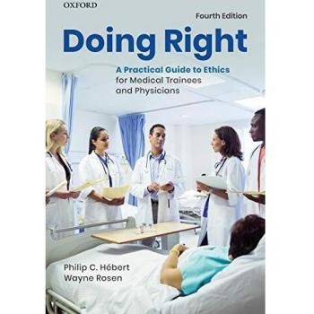 Oxford University Press Medical Ethics Guide: Doing Right for Trainees and Physicians