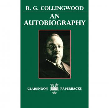 R.G. Collingwood: An Autobiography
