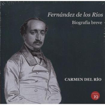 Ãngel FernÃ¡ndez de los RÃ­os: BiografÃ­a breve - Del Rio Carmen