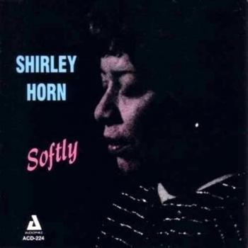 Softly - Shirley Horn