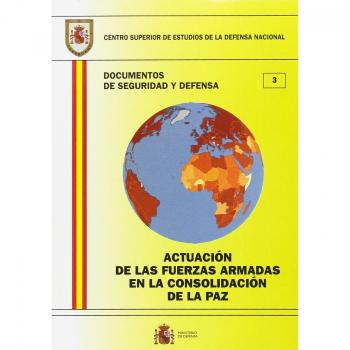 Actuación de las fuerzas armadas en la consolidación de la paz