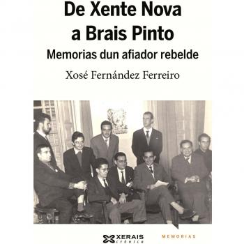 De Xente Nova a Brais Pinto: Memorias dun afiador rebelde