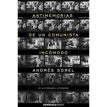 Antimemorias de un comunista incómodo: De la Pirenaica a Podemos
