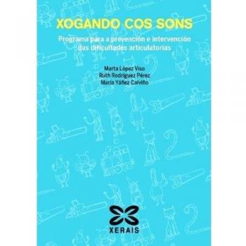 Xogando cos sons. Material para o profesorado: Programa para a prevención e intervención das dificultades articulatorias