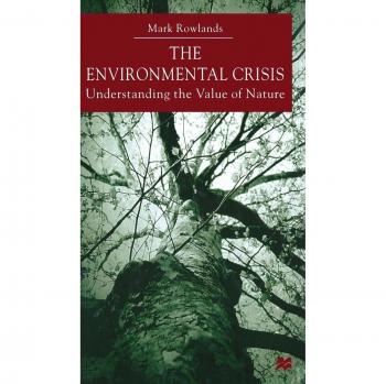 Environmental Crisis: Understanding the Value of Nature